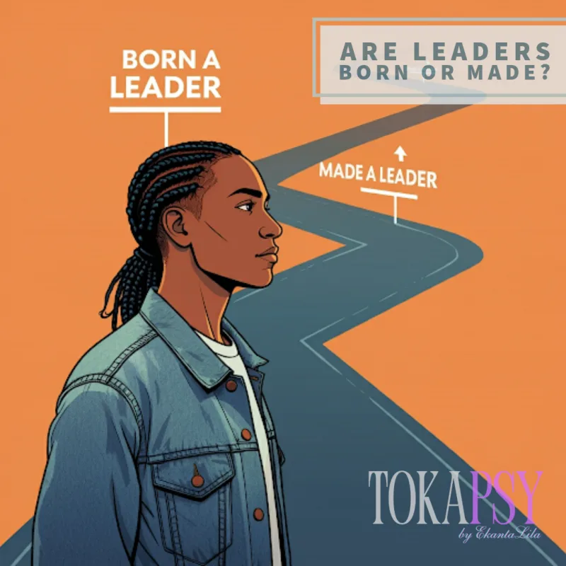 Are Leaders Born or Made?