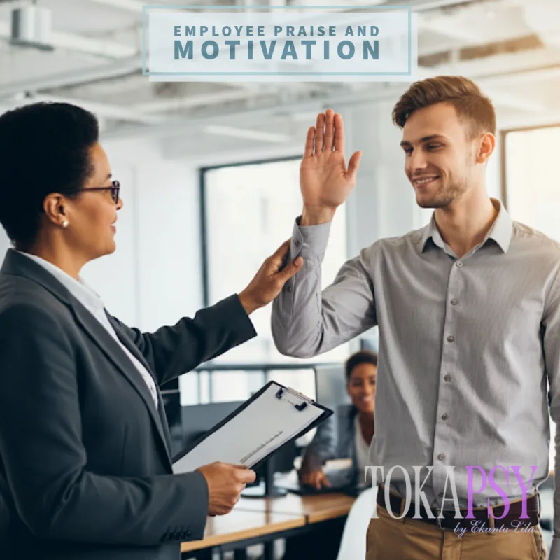 Employee Praise and Motivation